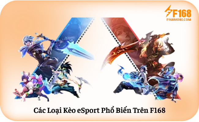 Các Loại Kèo eSport Phổ Biến Trên F168