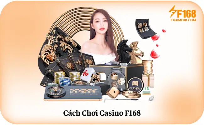 Cách Chơi Casino F168