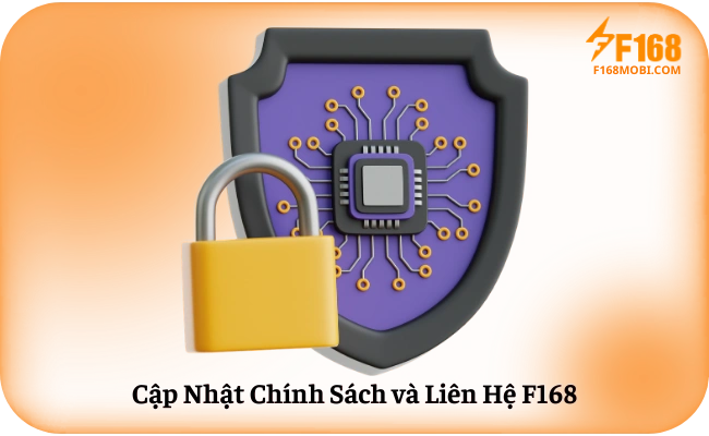 Cập Nhật Chính Sách và Liên Hệ F168