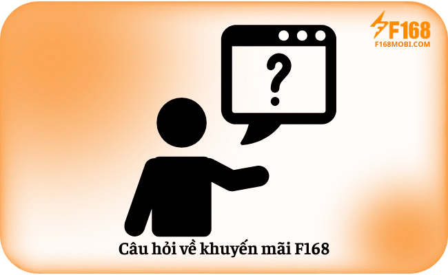 Câu hỏi về khuyến mãi F168