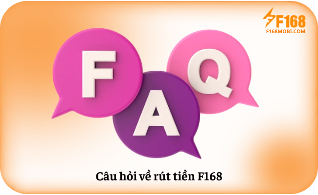 Câu hỏi về rút tiền F168