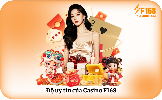 Độ uy tín của Casino F168