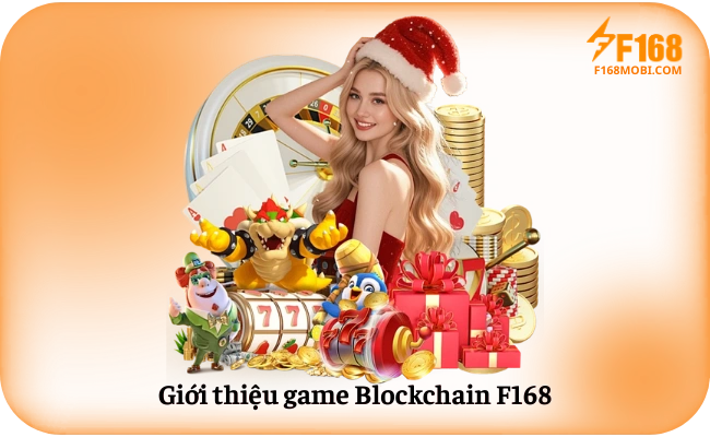 Giới thiệu game Blockchain F168
