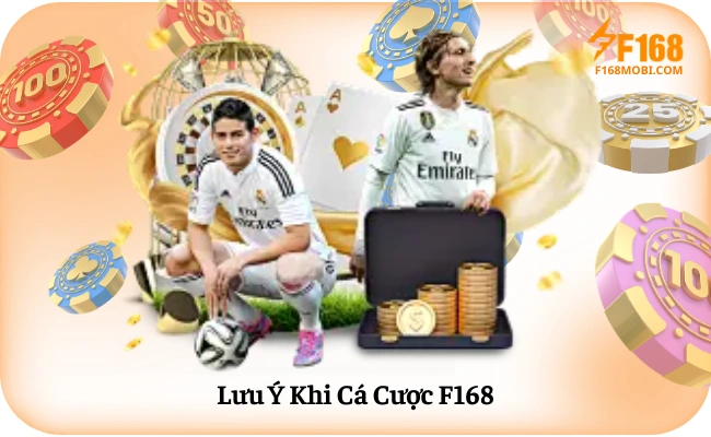 Lưu Ý Khi Cá Cược F168