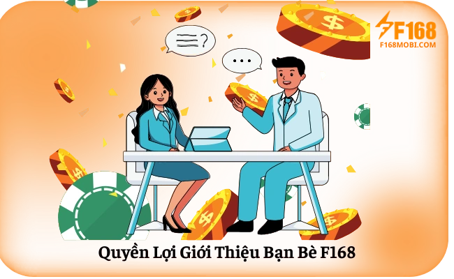 Quyền Lợi Giới Thiệu Bạn Bè F168