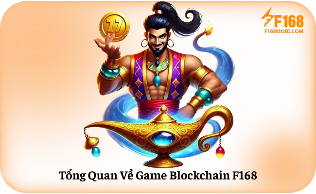 Tổng Quan Về Game Blockchain F168