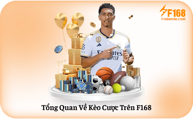 Tổng Quan Về Kèo Cược Trên F168
